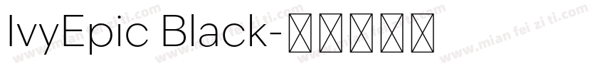 IvyEpic Black字体转换